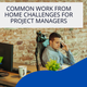 Illustration for article titled Common Work from Home Challenges for Project Managers